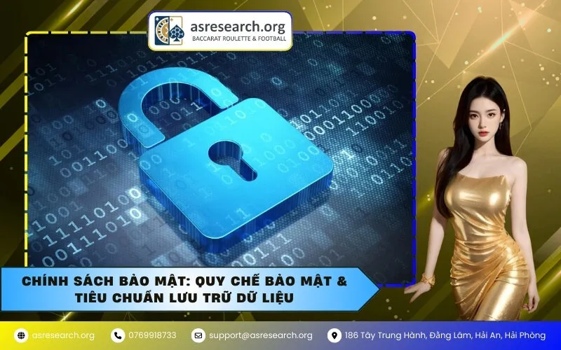 Chính sách bảo mật: Quy Chế Bảo Mật & Tiêu Chuẩn Lưu Trữ Dữ Liệu